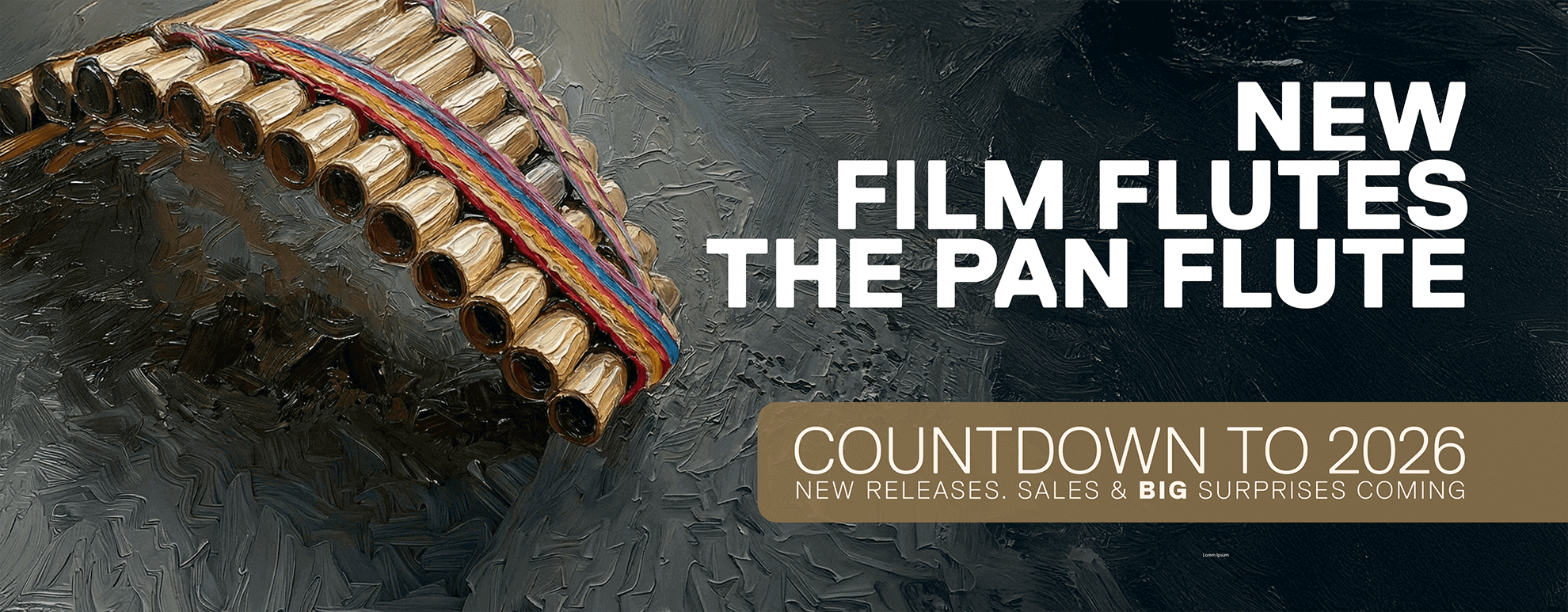 Countdown to 2026 - NEW Pan Flute